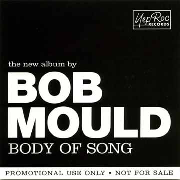 Bob Mould — Body Of Song Yep Roc advance CD front