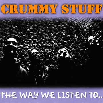 Crummy Stuff <I>The Way We Listen To..</I> CD front