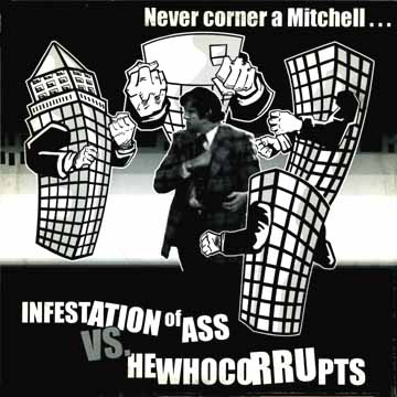 Infestation Of Ass vs. He Who Corrupts split 7