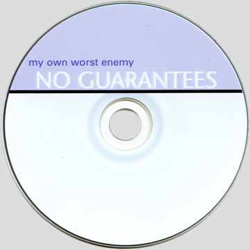 My Own Worst Enemy — No Guarantees CD artwork
