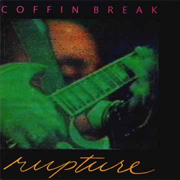 Coffin Break <I>Rupture/</I> CD front