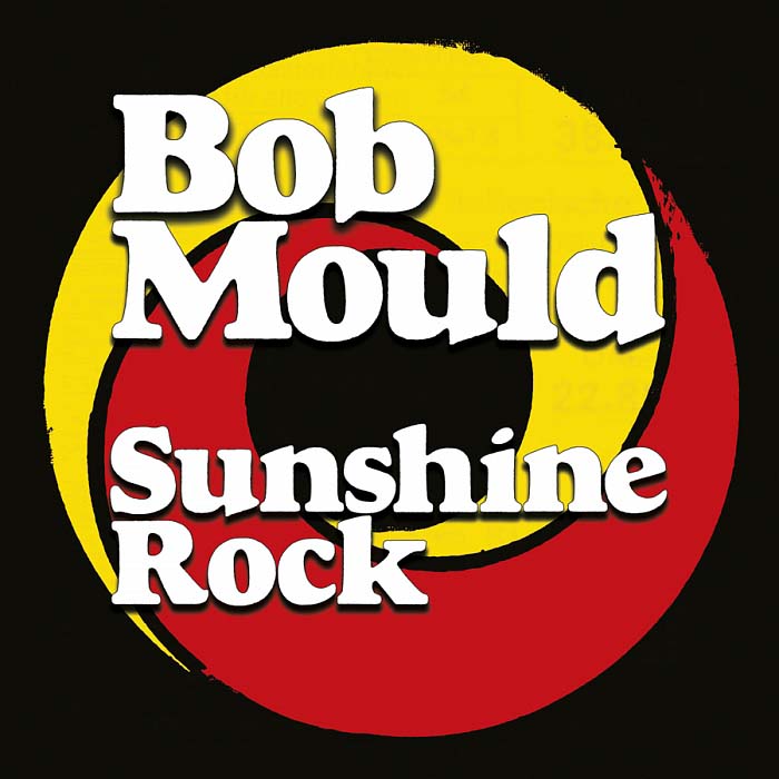 Bob Mould — Sunshine Rock front