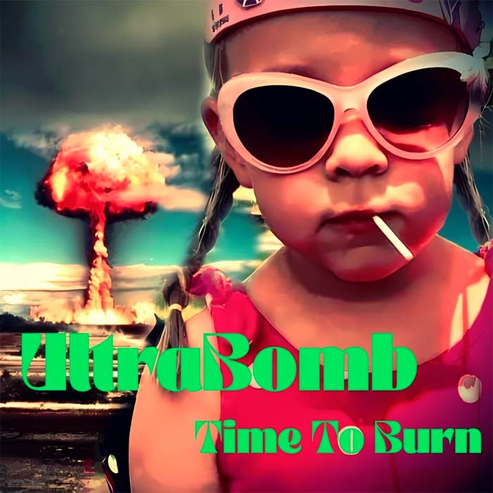 UltraBomb — Time To Burn album cover art