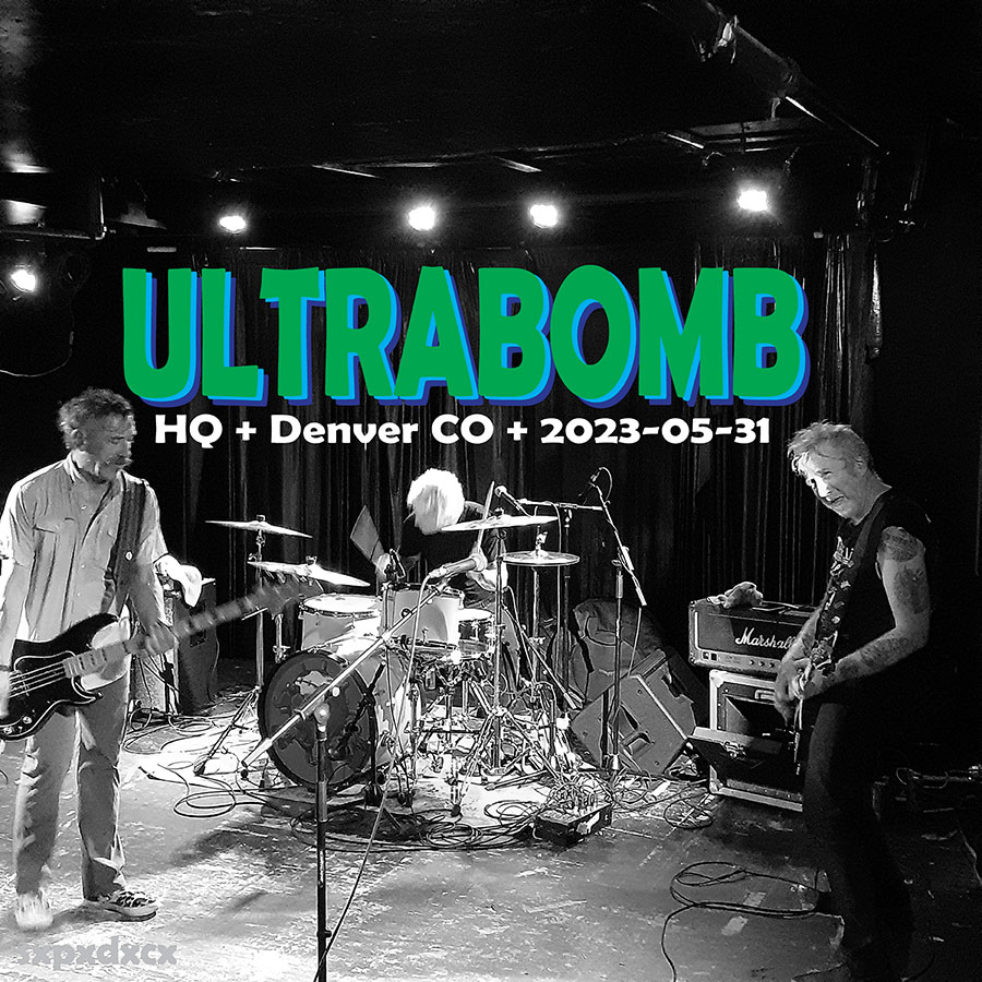 UltraBomb @ HQ, Denver CO, 31 May 2023